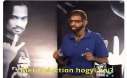 Selection ho gayi Meme Template