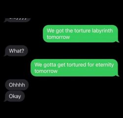 Torture Labyrinth Tomorrow Meme Template