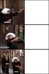 Bullshit. Derivative. That I love. Always Sunny. Danny DeVito. Meme Template