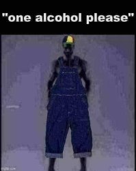 one alcohol please Meme Template