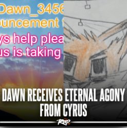 dawn receives eternal agony from cyrus Meme Template