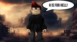 MC H is for Hell Meme Template