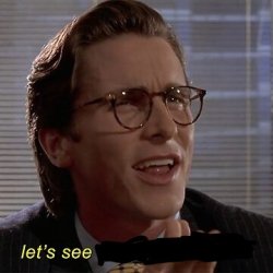 let's see blank American psycho Meme Template