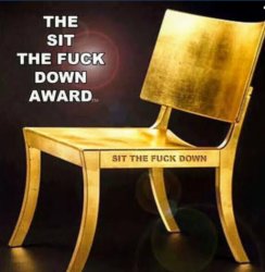 the sit the f--k down award Meme Template