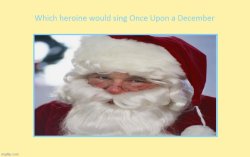 santa sings once upon a christmas Meme Template