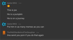 Ima send you porn if you do that agaun Meme Template