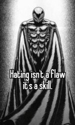 Hating isn't a flaw it's a skill Meme Template
