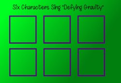 six characters sing defying gravity Meme Template