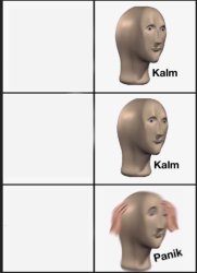 kalm kalm panik Meme Template