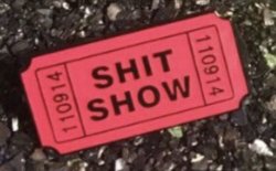 Shit show ticket Meme Template