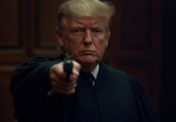 Donald Trump as judge with gun Meme Template