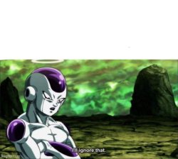 I'll Ignore That Frieza. Meme Template