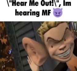 Im hearing MF Meme Template