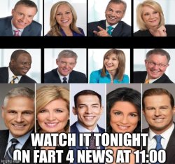 watch it tonight on fart 4 news at 11:00 Meme Template