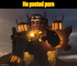 He posted porn Meme Template
