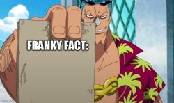 Franky Fact Meme Template