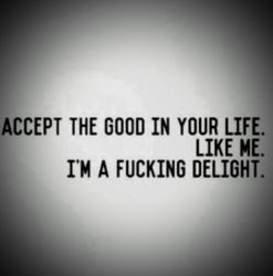 The good in your life... Meme Template