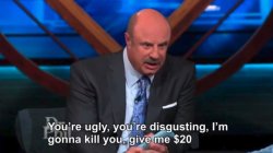 dr phil give me $200 Meme Template