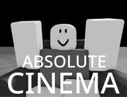 Absolute cinema Meme Template