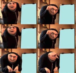 Gru Plan 6 Meme Template