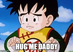 gohan needs daddy to hug him Meme Template