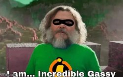 I am incredible gassy Meme Template