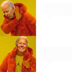 Biden don't want it/Biden approves Meme Template