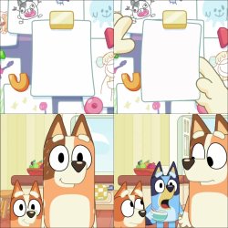 Bluey Meme Template (NOT MINE!!! I FOUND IT ON REDDIT!!!) Meme Template