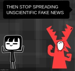 stop spreading unscientific fake news Meme Template