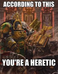 40k Heretic Meme Template