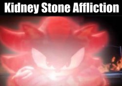 SHADOW KIDNEY STONE AFFLICTION Meme Template