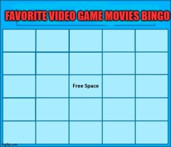 favorite video game movies bingo Meme Template