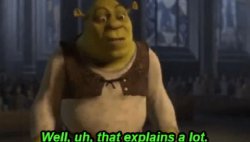 Shrek - That Explains A Lot Meme Template