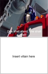 one shall stand Optimus Prime Meme Template