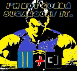 IMNOTGONNASUGARCOATIT Meme Template