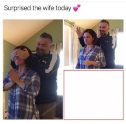 Surprised My Wife Today Meme Template