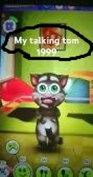 my talking tom 1999 Meme Template