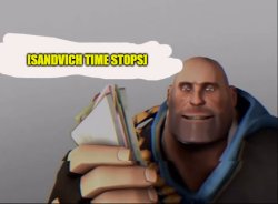 sandvich time stops Meme Template