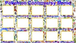 pokemon controversy meme Meme Template