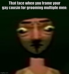 Framing your gay cousin Meme Template