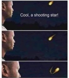 Cool, a shooting star! Meme Template