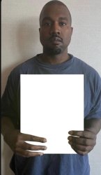 Kanye blank paper Meme Template