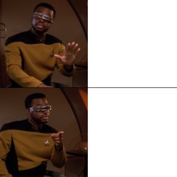 Geordi Drake Hotline Bling Meme Template