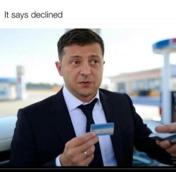 Credit card declined Zelensky Meme Template