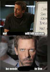 house md this will kill the patient Meme Template
