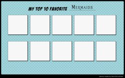 top 10 favorite mermaids Meme Template