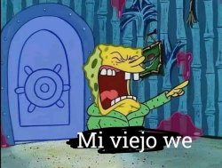 Mi viejo we Meme Template