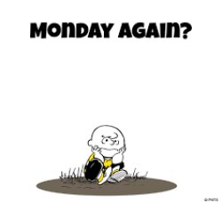 Monday Again? Meme Template