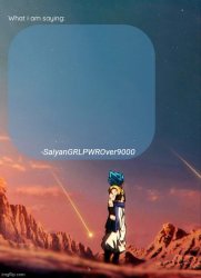 SayianGRLPWROver9000's NEW Announcement page Meme Template