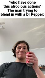 "who have done this atrocious actions" Meme Template